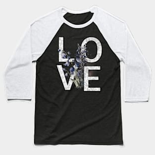 Love and Wildflowers Baseball T-Shirt